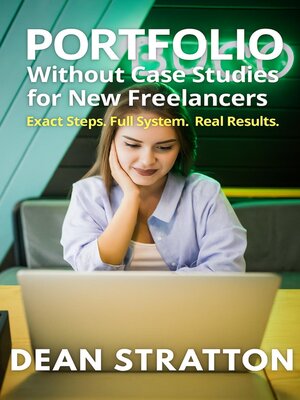 cover image of Portfolio Without Case Studies for New Freelancers – Exact Steps. Full System. Real Results.